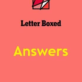 letter boxed nyt - letter boxed answers - letter boxed game - letter boxed solver